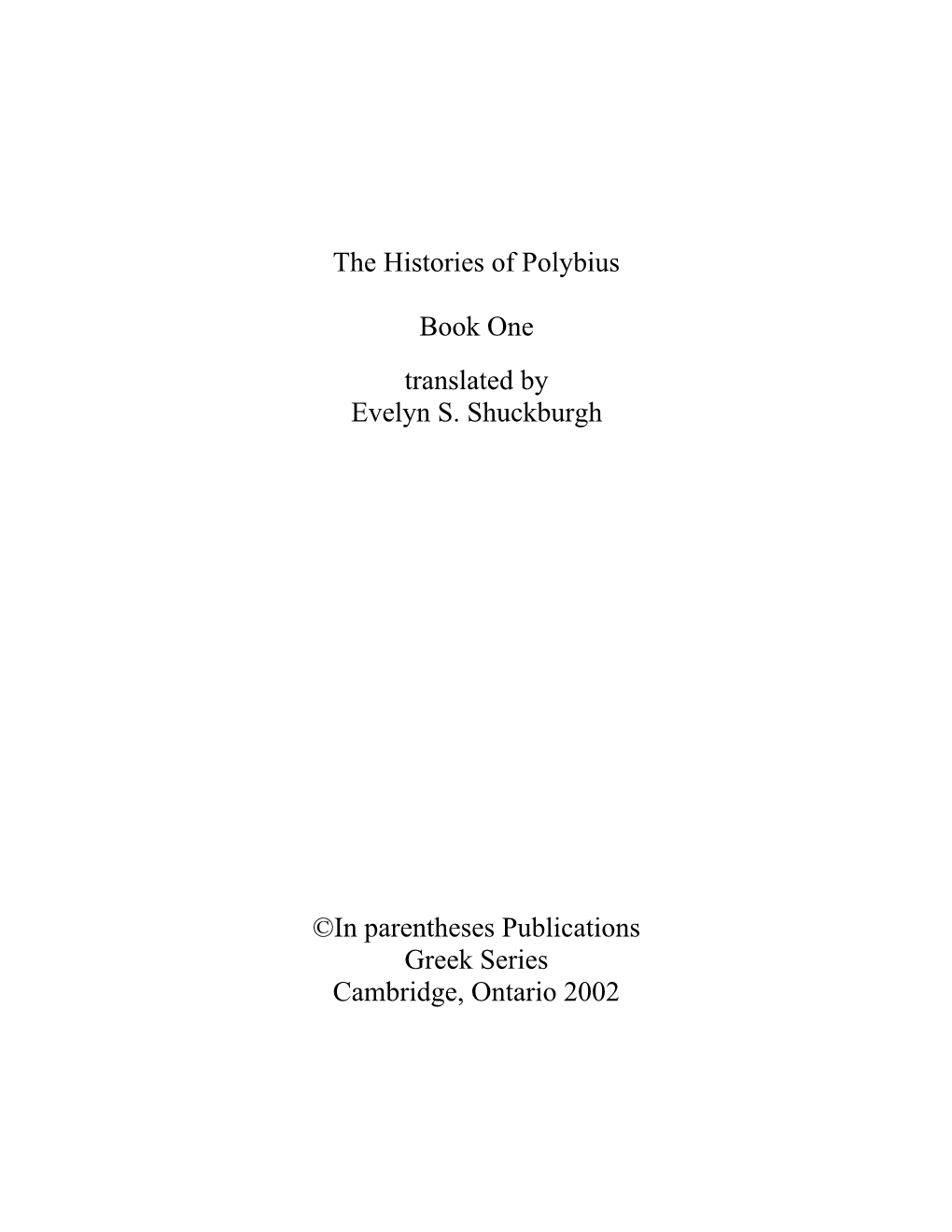 The Histories of Polybius Book One Translated by Evelyn S. Shuckburgh