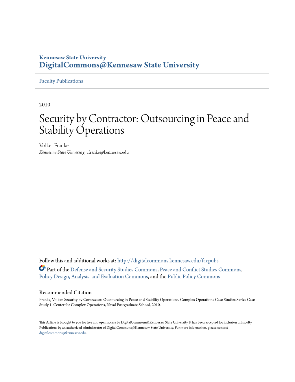 Security by Contractor: Outsourcing in Peace and Stability Operations Volker Franke Kennesaw State University, Vfranke@Kennesaw.Edu