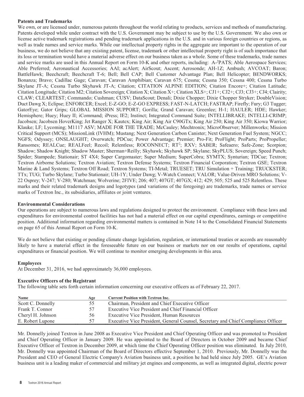 Patents and Trademarks We Own, Or Are Licensed Under, Numerous Patents Throughout the World Relating to Products, Services and Methods of Manufacturing