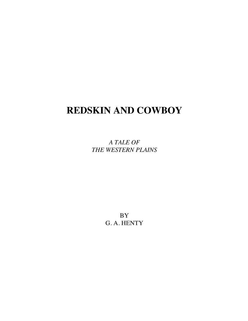 Redskin and Cowboy a Tale of the Western Plains