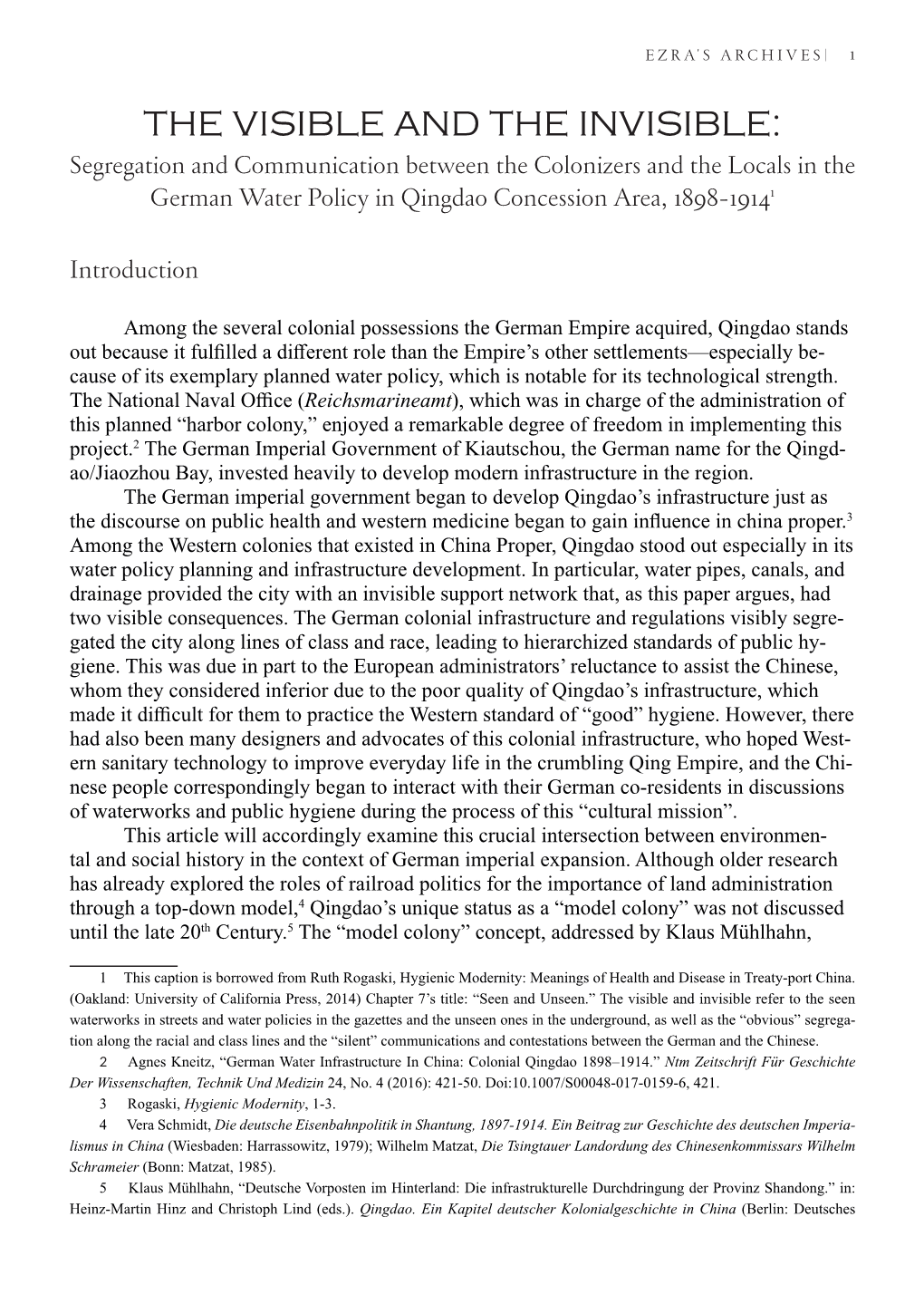 THE VISIBLE and the INVISIBLE: Segregation and Communication Between the Colonizers and the Locals in the German Water Policy in Qingdao Concession Area, 1898-19141
