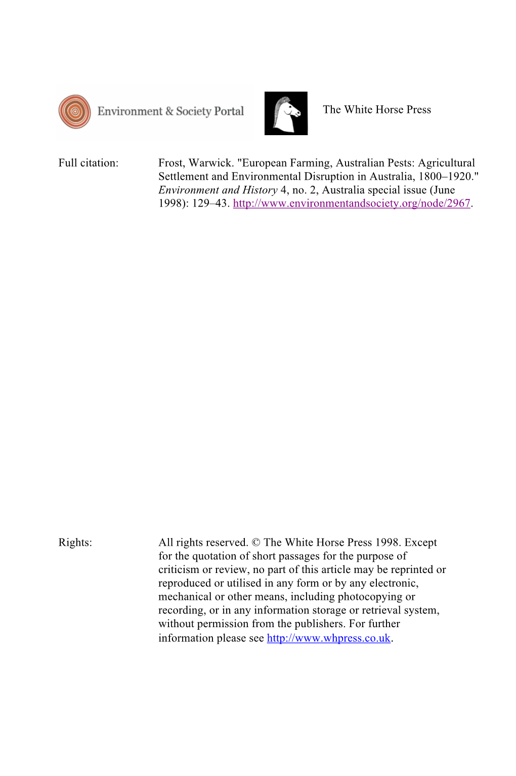 Frost, Warwick. "European Farming, Australian Pests: Agricultural Settlement and Environmental Disruption in Australia, 1800–1920." Environment and History 4, No