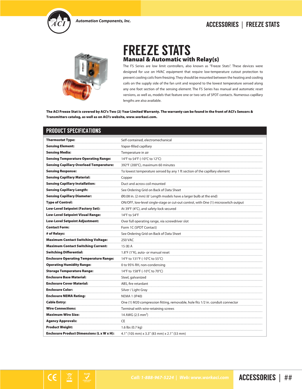 FREEZE STATS FREEZE STATS Manual & Automatic with Relay(S) the FS Series Are Low Limit Controllers, Also Known As "Freeze Stats"