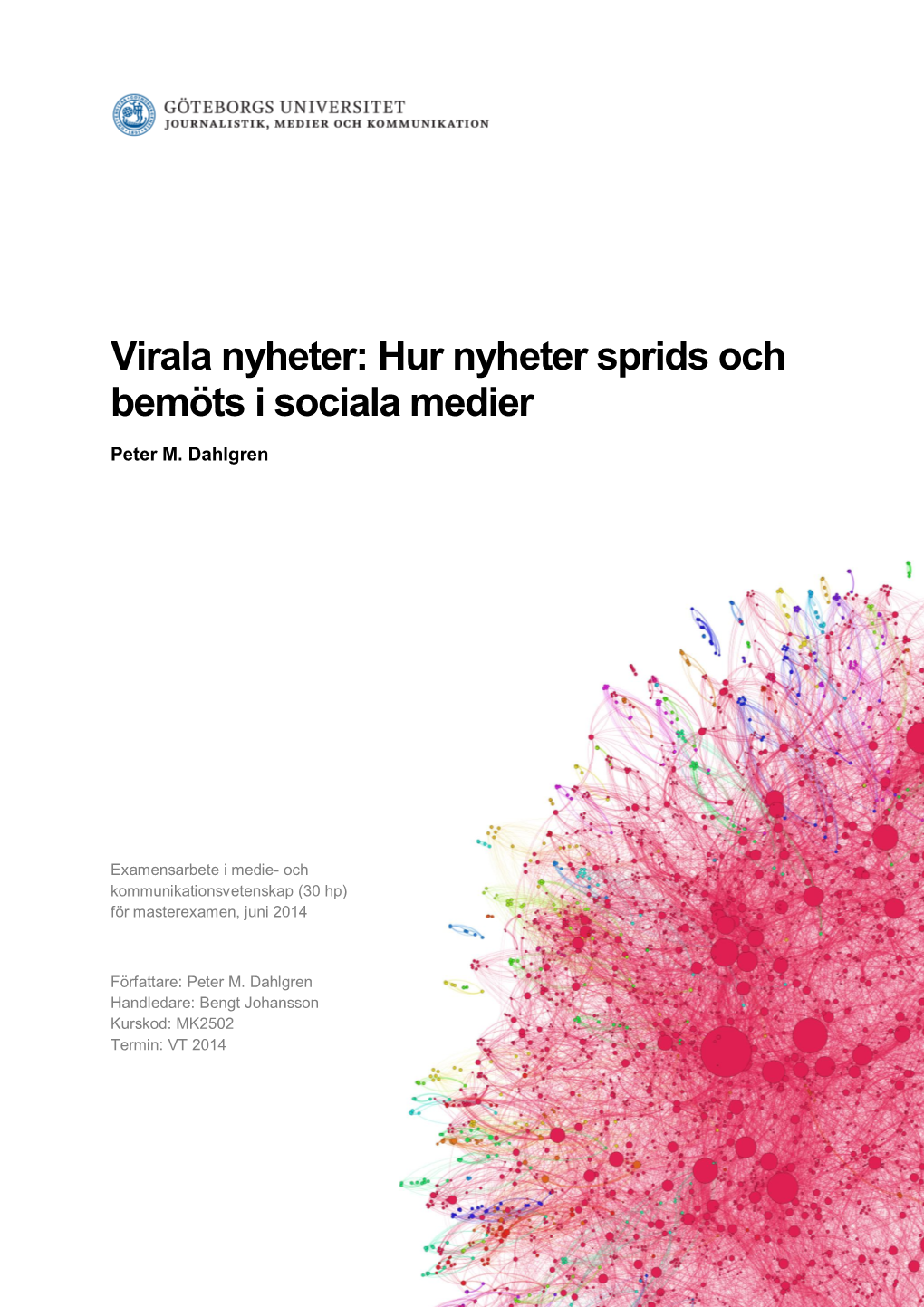 Virala Nyheter: Hur Nyheter Sprids Och Bemöts I Sociala Medier