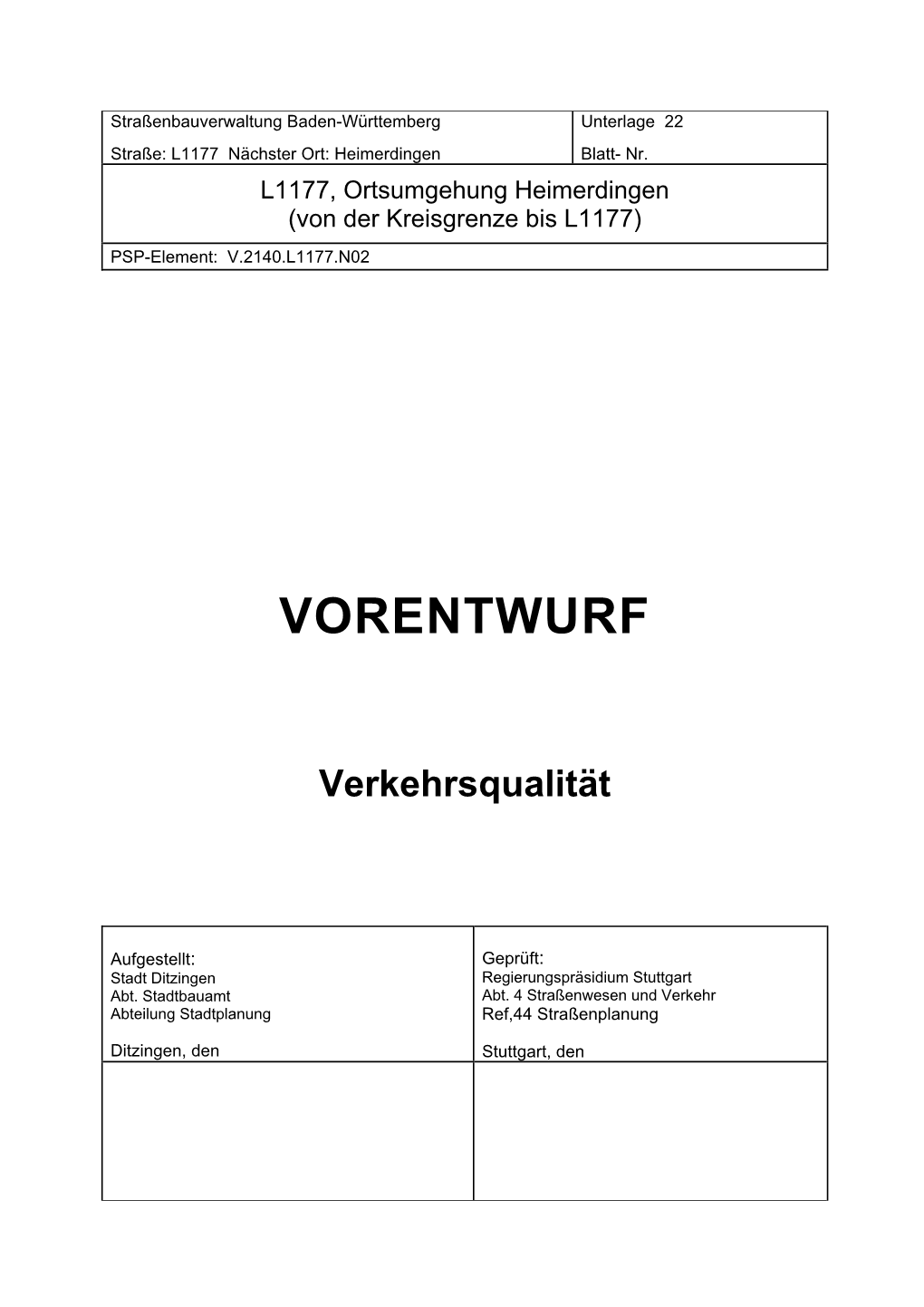 L1177, Ortsumgehung Heimerdingen (Von Der Kreisgrenze Bis L1177) PSP-Element: V.2140.L1177.N02