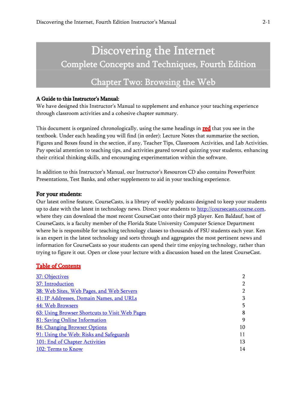 Discovering the Internet: Brief Concepts and Techniques