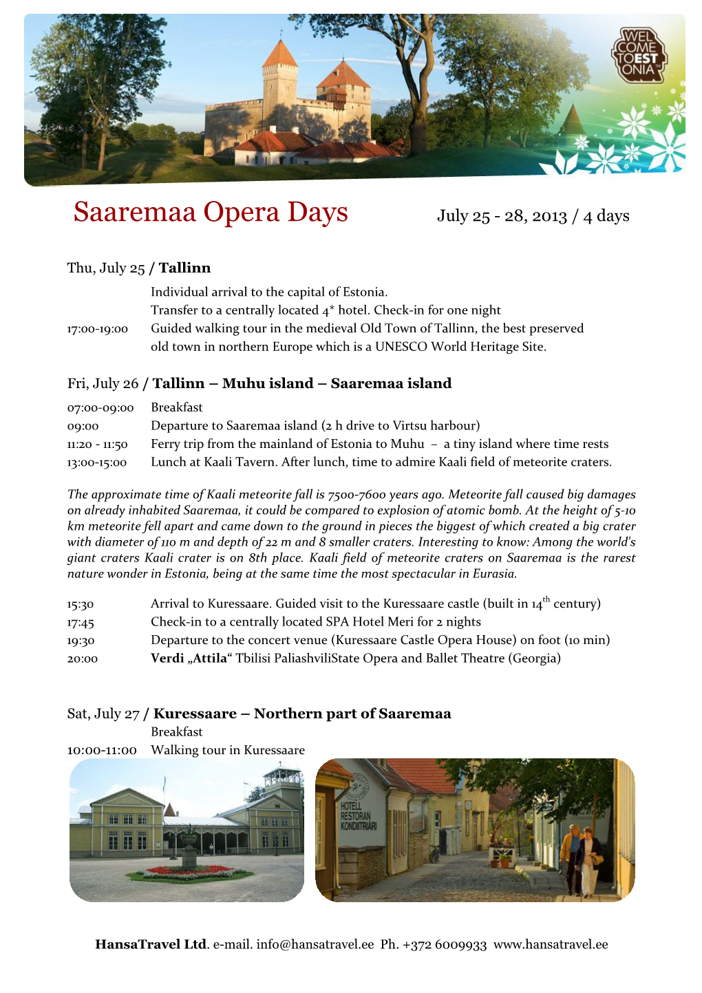 Saaremaa Opera Days July 25 - 28, 2013 / 4 Days