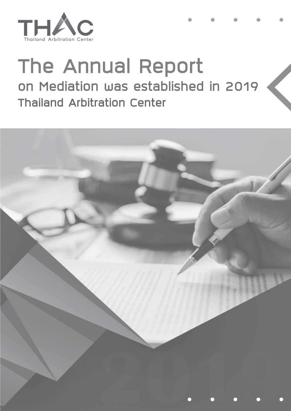 Report on Mediation and Conciliation Results (Civil Cases, Consumer Cases, and Criminal Cases of All Courts) from January - December 2019 Office of the Judiciary