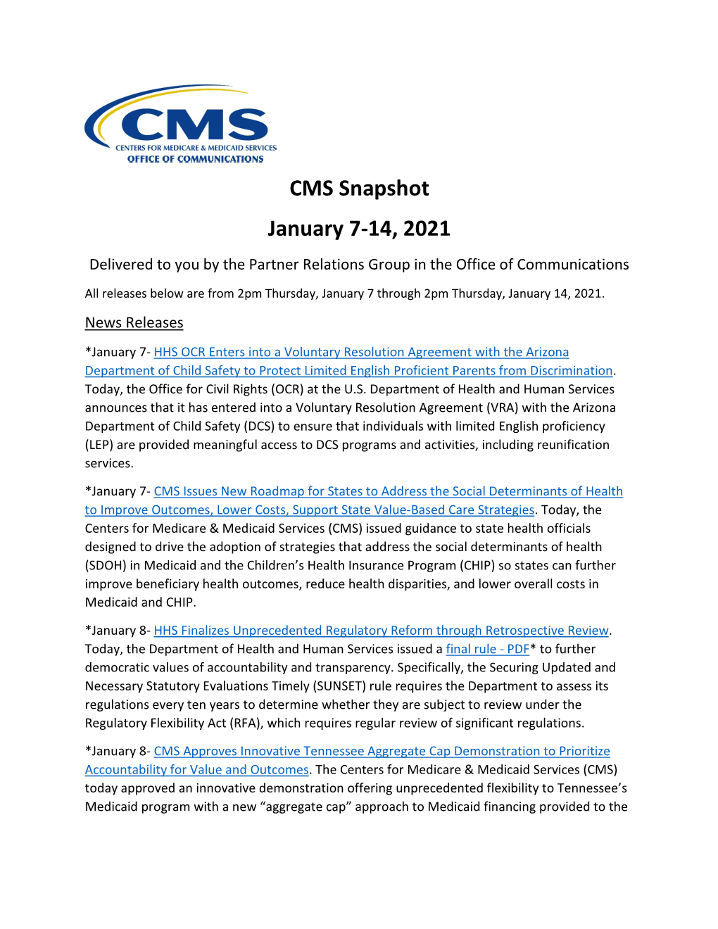 CMS Snapshot January 7-14, 2021 Delivered to You by the Partner Relations Group in the Office of Communications