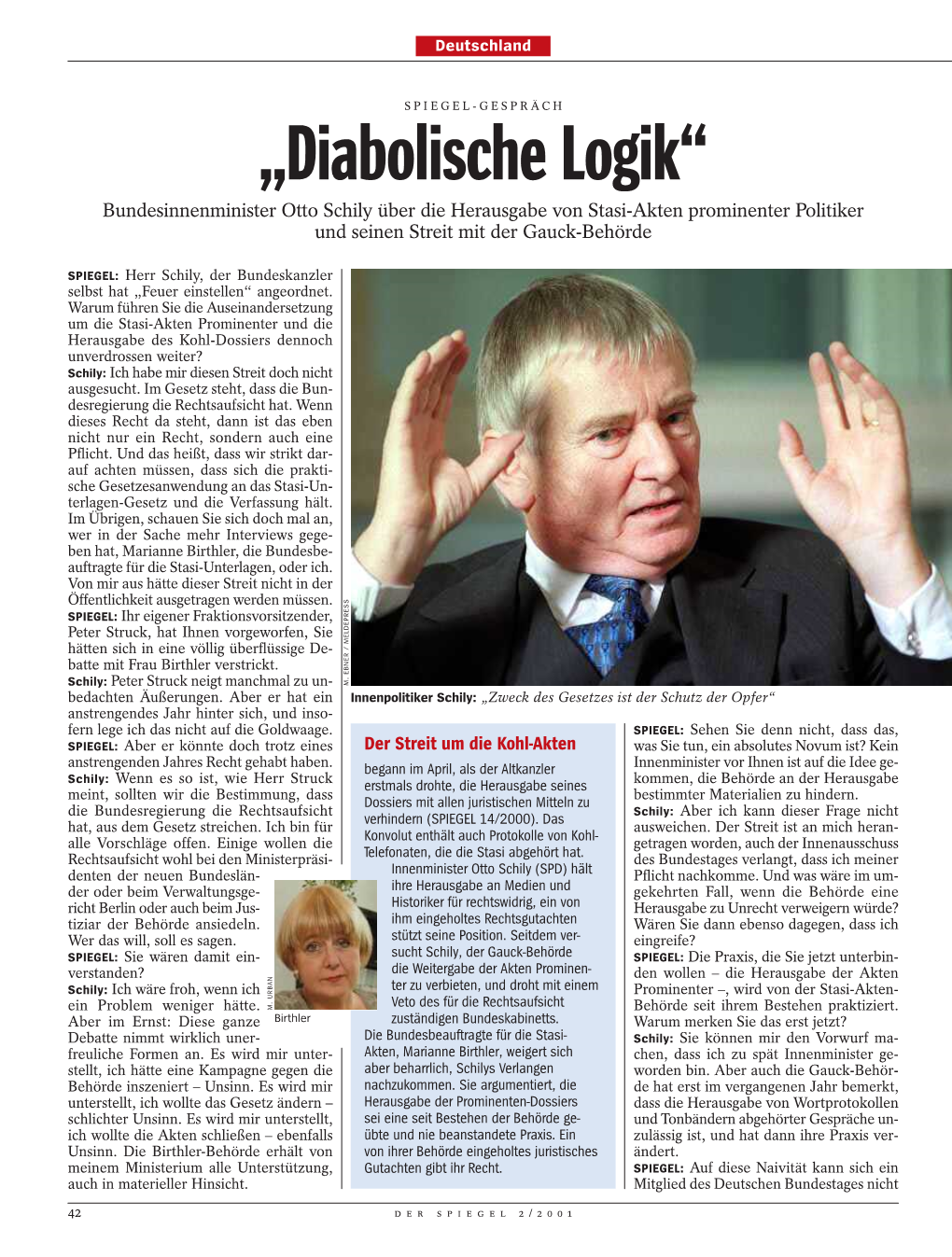 „Diabolische Logik“ Bundesinnenminister Otto Schily Über Die Herausgabe Von Stasi-Akten Prominenter Politiker Und Seinen Streit Mit Der Gauck-Behörde