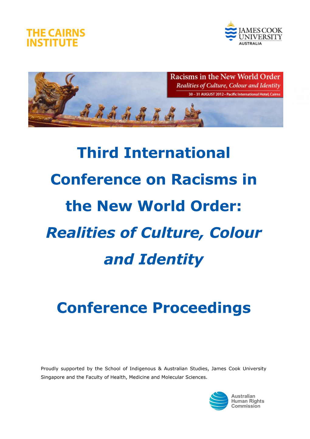 Third International Conference on Racisms in the New World Order: Realities of Culture, Colour and Identity