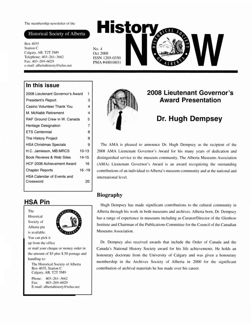 Dr. Hugh Dempsey Heritage Designation 7 ETS Centennial 8 the History Project 9 HSA Christmas Specials 9 the AMA Is Pleased to Announce Dr