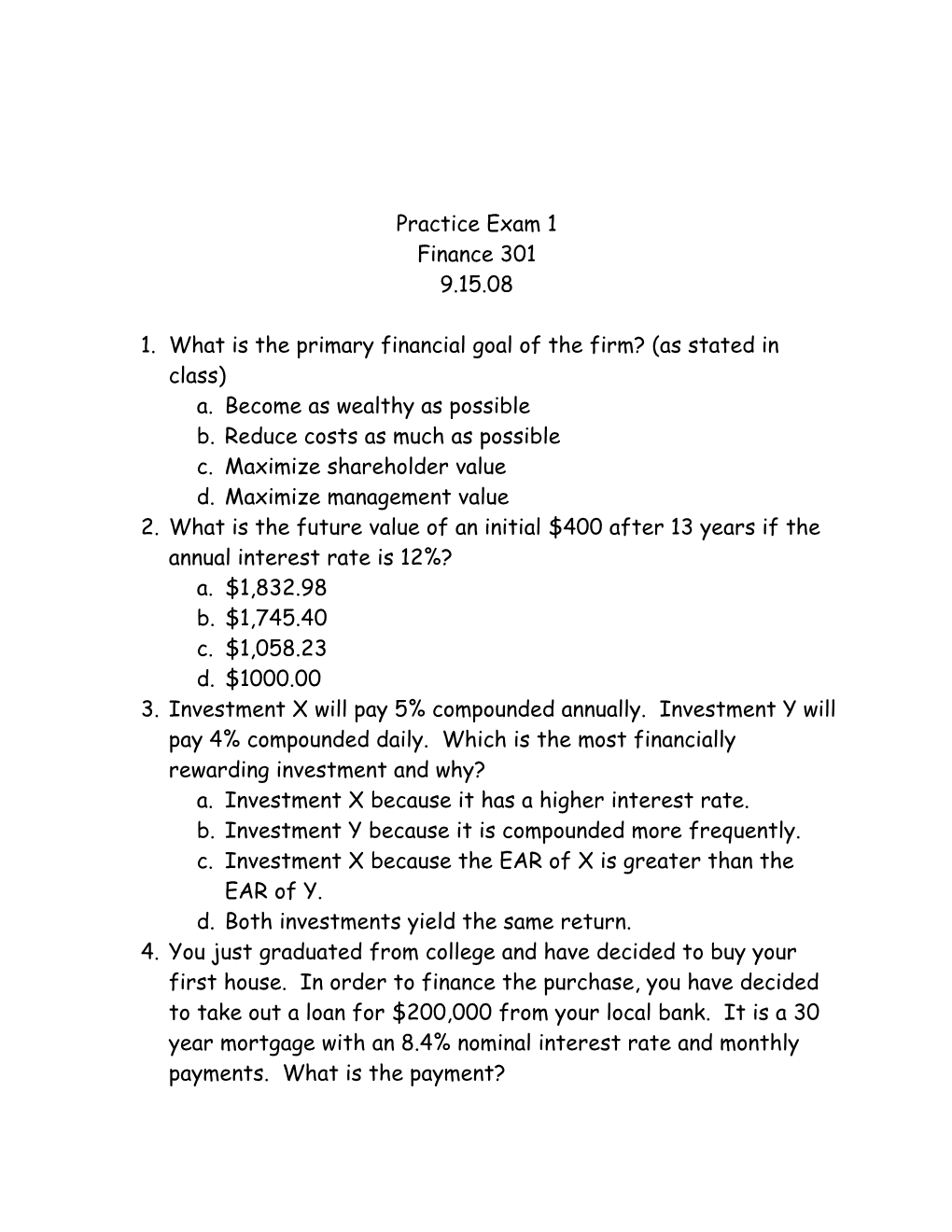 1. What Is the Primary Financial Goal of the Firm? (As Stated in Class)