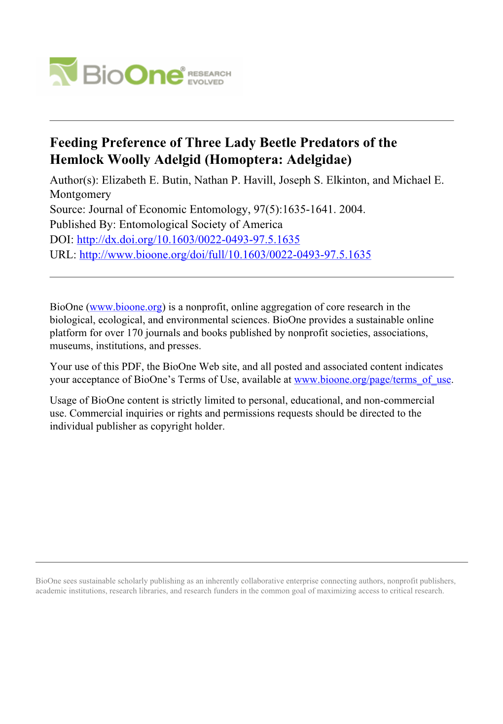 Feeding Preference of Three Lady Beetle Predators of the Hemlock Woolly Adelgid (Homoptera: Adelgidae) Author(S): Elizabeth E