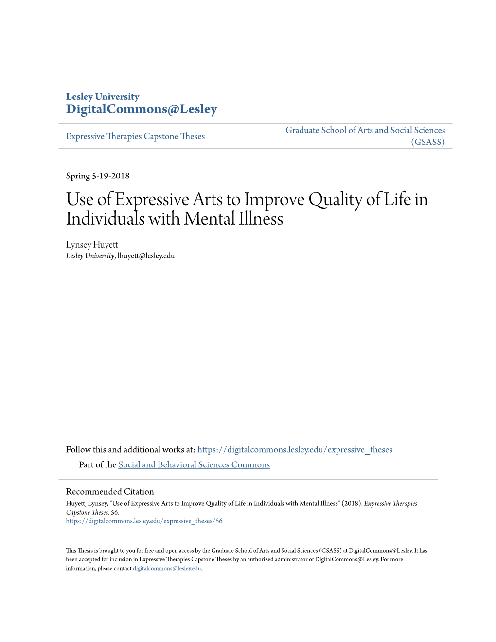 Use of Expressive Arts to Improve Quality of Life in Individuals with Mental Illness Lynsey Huyett Lesley University, Lhuyett@Lesley.Edu