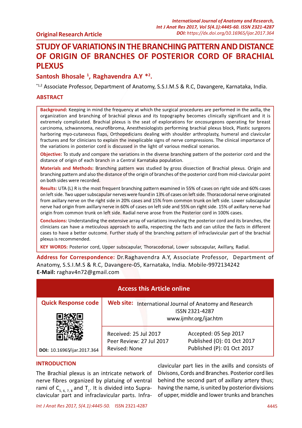 STUDY of VARIATIONS in the BRANCHING PATTERN and DISTANCE of ORIGIN of BRANCHES of POSTERIOR CORD of BRACHIAL PLEXUS Santosh Bhosale 1, Raghavendra A.Y *2