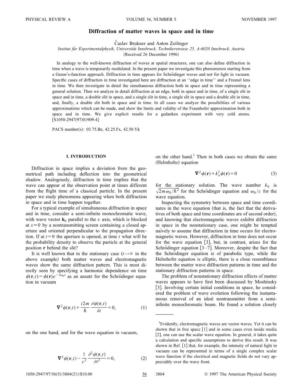 Diffraction of Matter Waves in Space and in Time