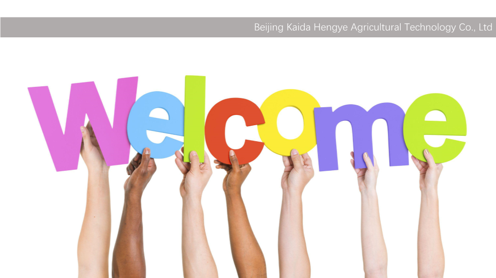 Beijing Kaida Hengye Agricultural Technology Co., Ltd Beijing Kaida Hengye Agricultural Technology Co., Ltd