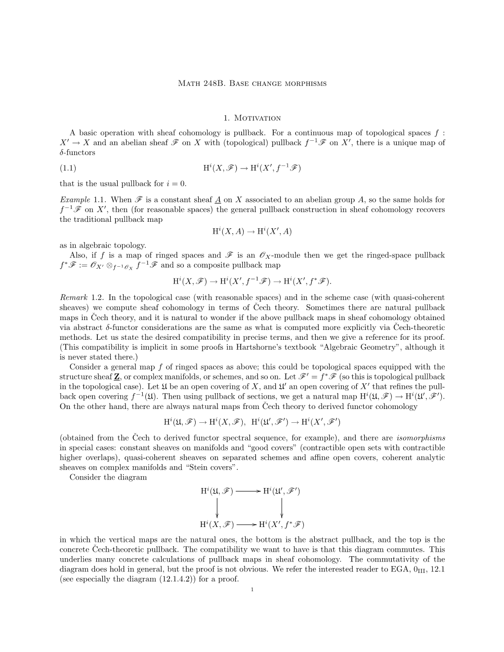 Math 248B. Base Change Morphisms 1. Motivation a Basic Operation with Sheaf Cohomology Is Pullback. for a Continuous Map of Topo