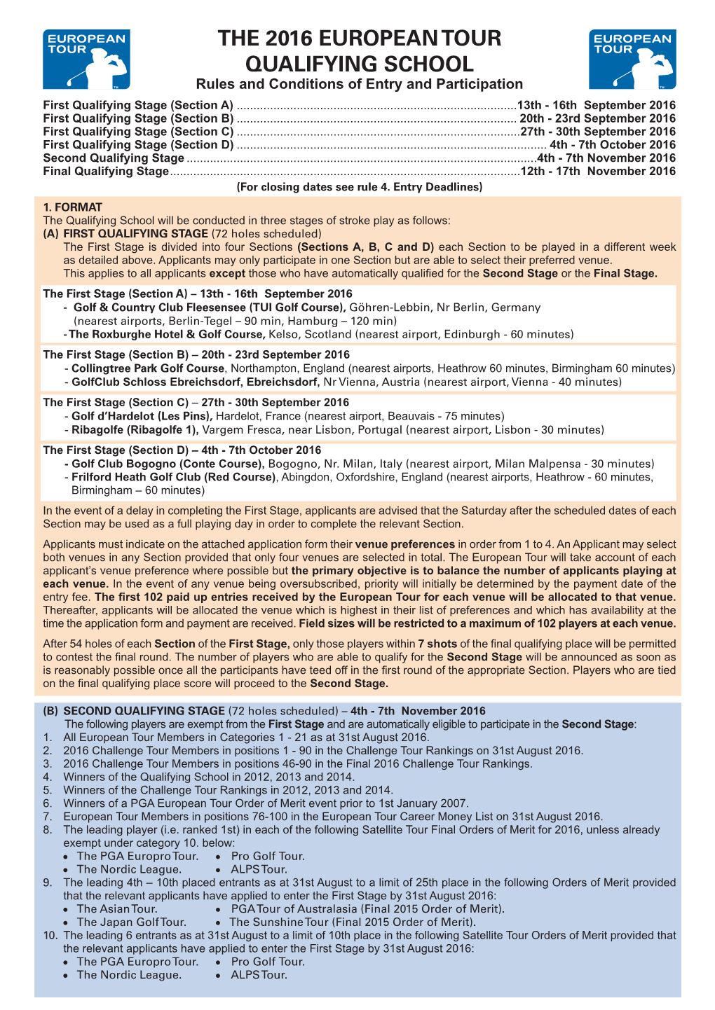 THE 2016 EUROPEAN TOUR QUALIFYING SCHOOL Rules and Conditions of Entry and Participation First Qualifying Stage (Section A)