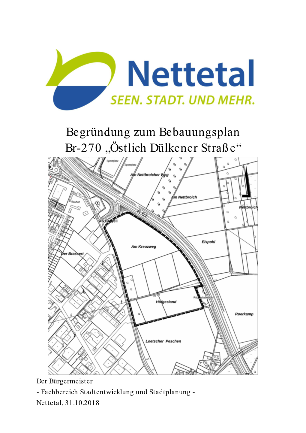 Begründung Zum Bebauungsplan Br-270 „Östlich Dülkener Straße“