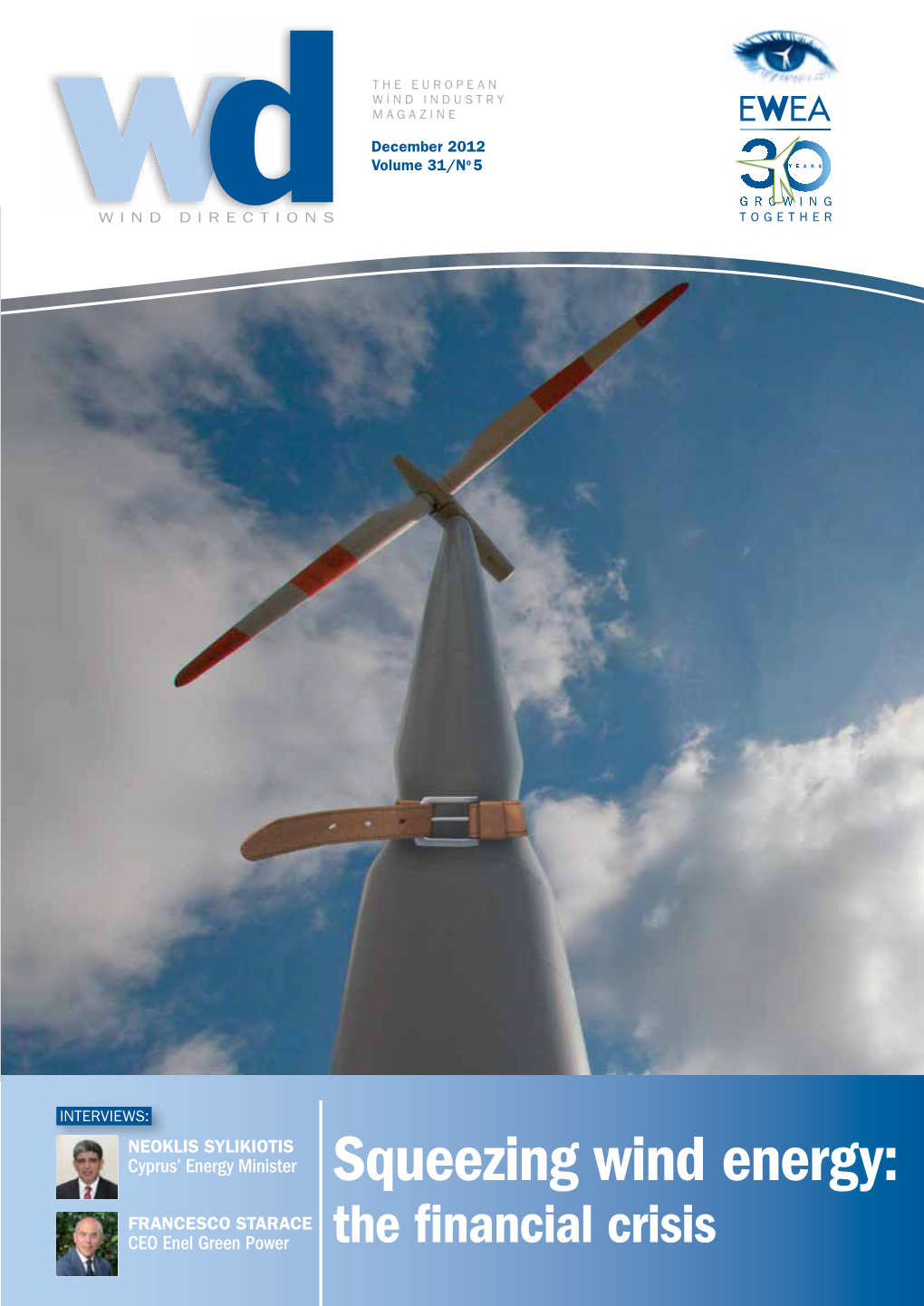 And a Wind Farm? 52 Spotlight on Grids 54 Q&A with Ana Aguado, CEO, Friend of the Supergrid Wind Directions Is Published Fi Ve Times a Year