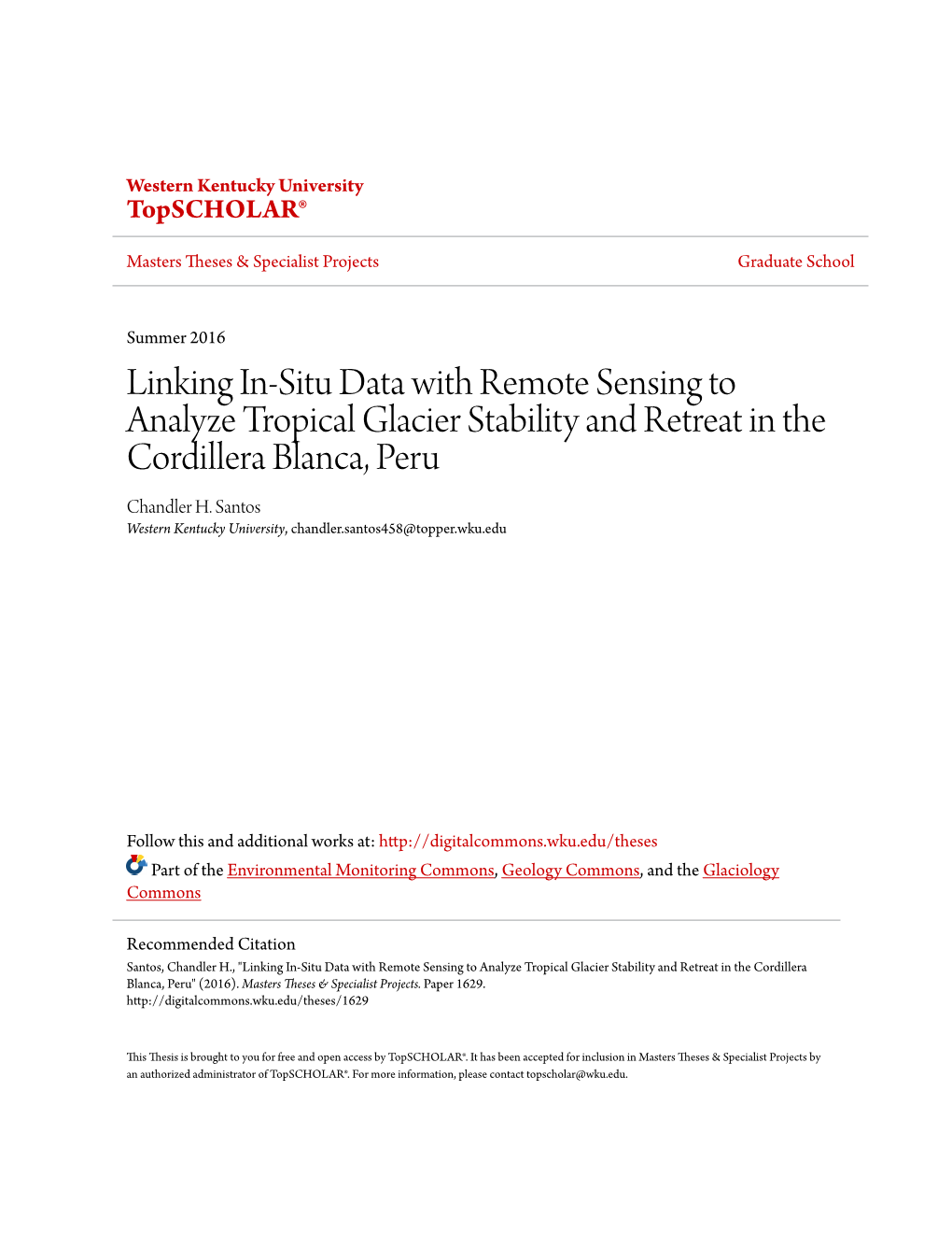 Linking In-Situ Data with Remote Sensing to Analyze Tropical Glacier Stability and Retreat in the Cordillera Blanca, Peru Chandler H