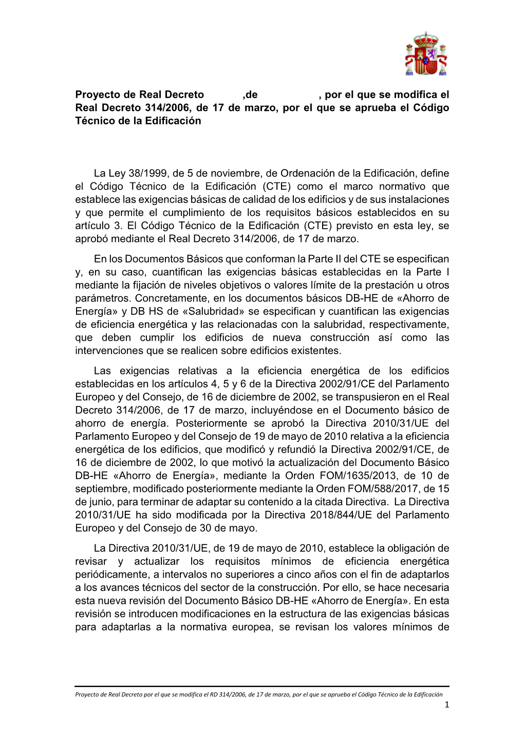 Proyecto De Real Decreto ,De , Por El Que Se Modifica El Real Decreto 314/2006, De 17 De Marzo, Por El Que Se Aprueba El Código Técnico De La Edificación