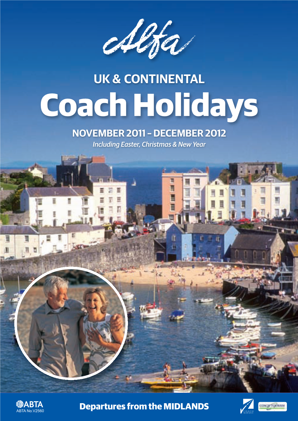 Coach Holidays NOVEMBER 2011 – DECEMBER 2012 Including Easter, Christmas & New Year