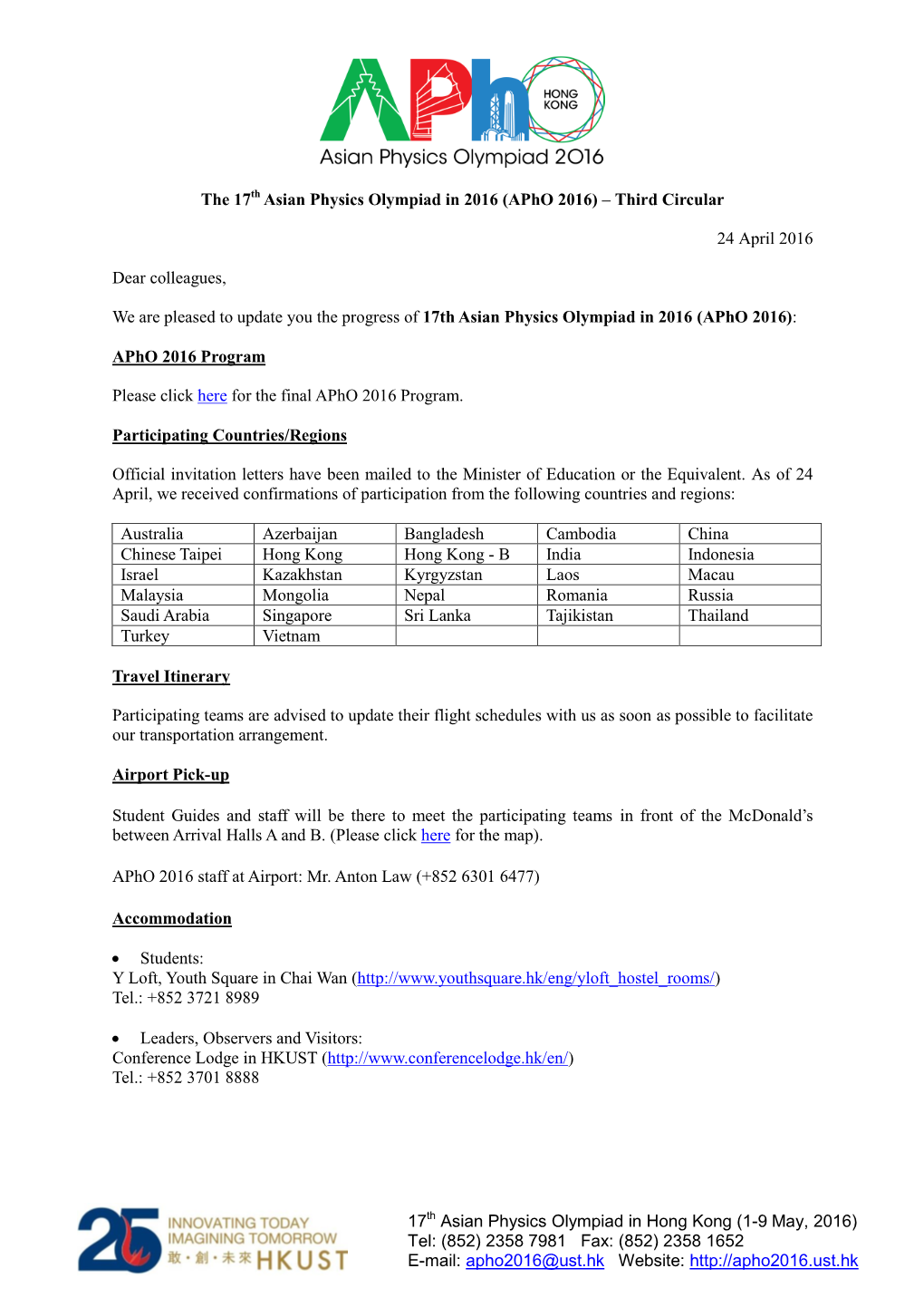 17Th Asian Physics Olympiad in Hong Kong (1-9 May, 2016) Tel: (852) 2358 7981 Fax: (852) 2358 1652 E-Mail: Apho2016@Ust.Hk Website