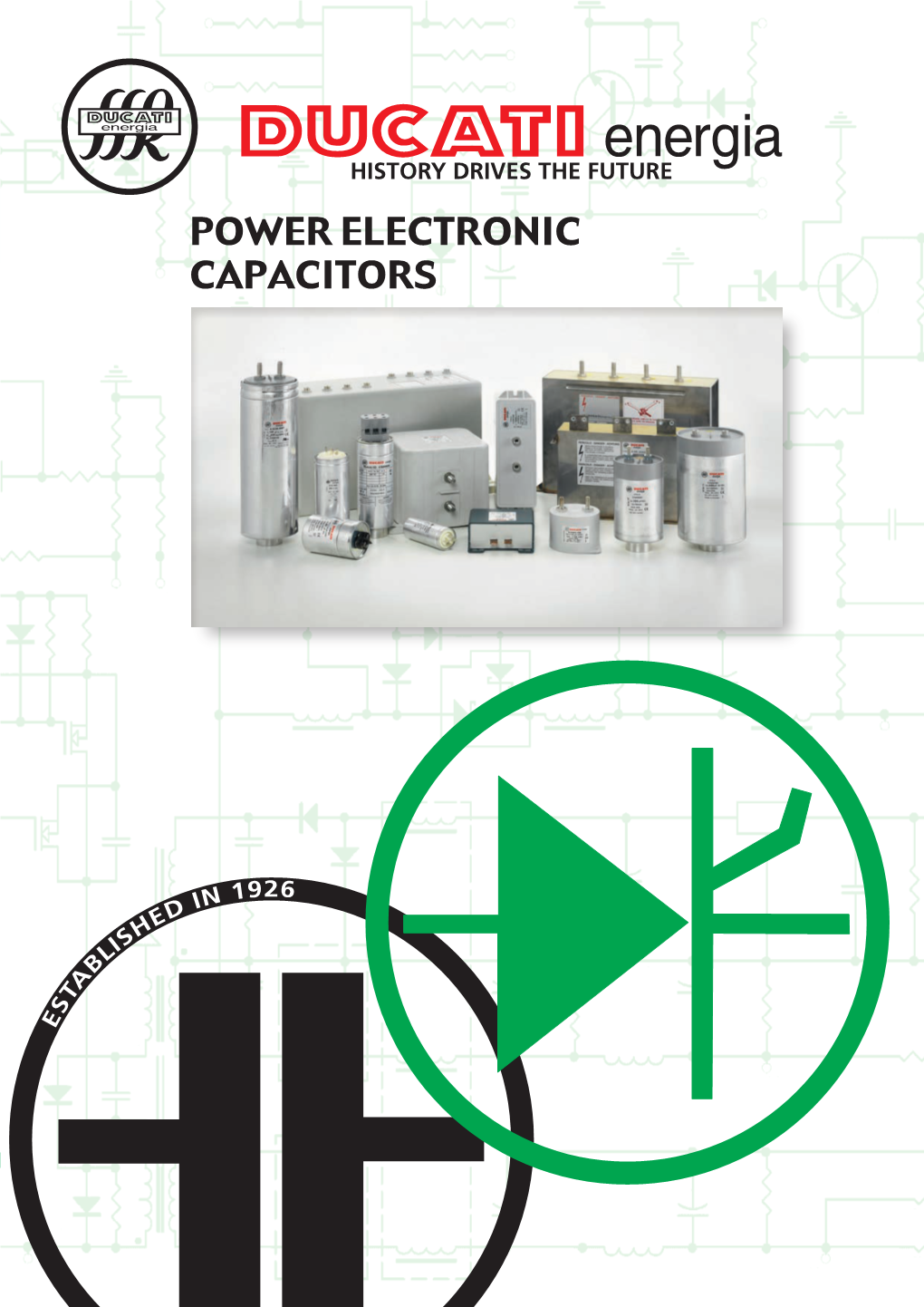 POWER ELECTRONIC CAPACITORS Grafiche Grafiche E