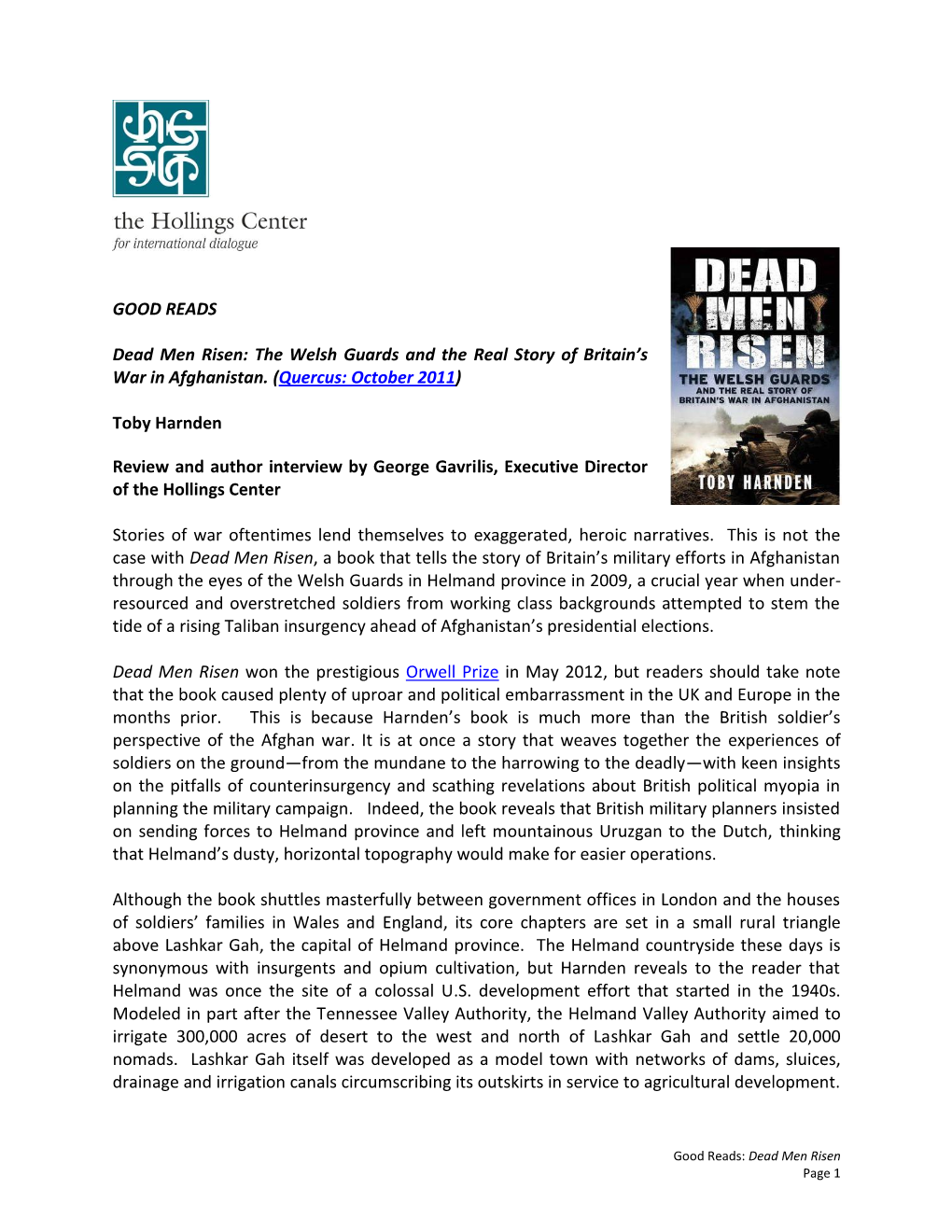 GOOD READS Dead Men Risen: the Welsh Guards and the Real Story of Britain's War in Afghanistan. (Quercus: October 2011) Toby H