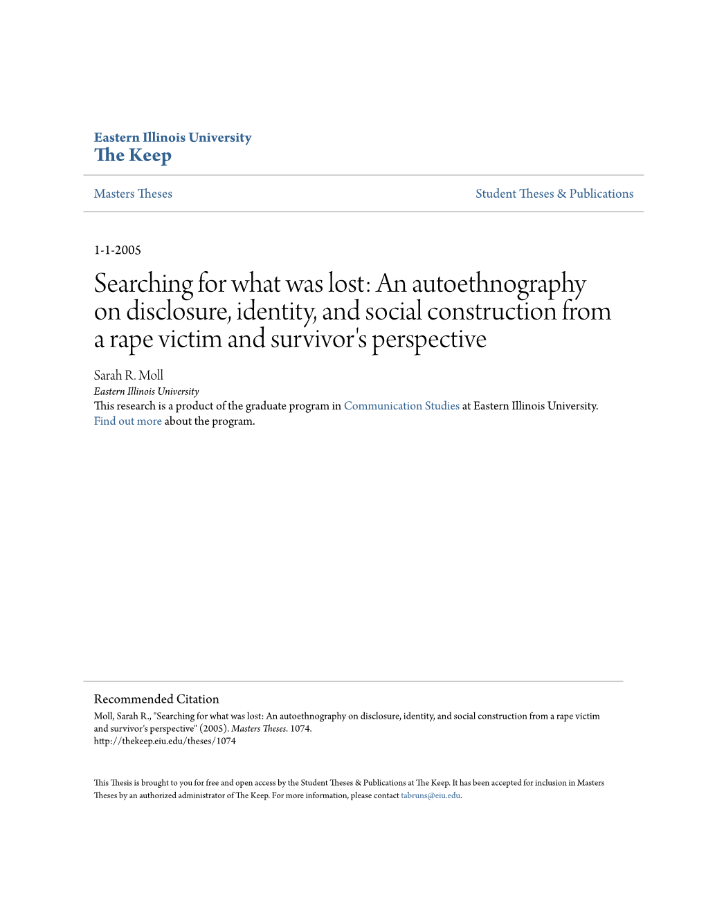 An Autoethnography on Disclosure, Identity, and Social Construction from a Rape Victim and Survivor's Perspective Sarah R
