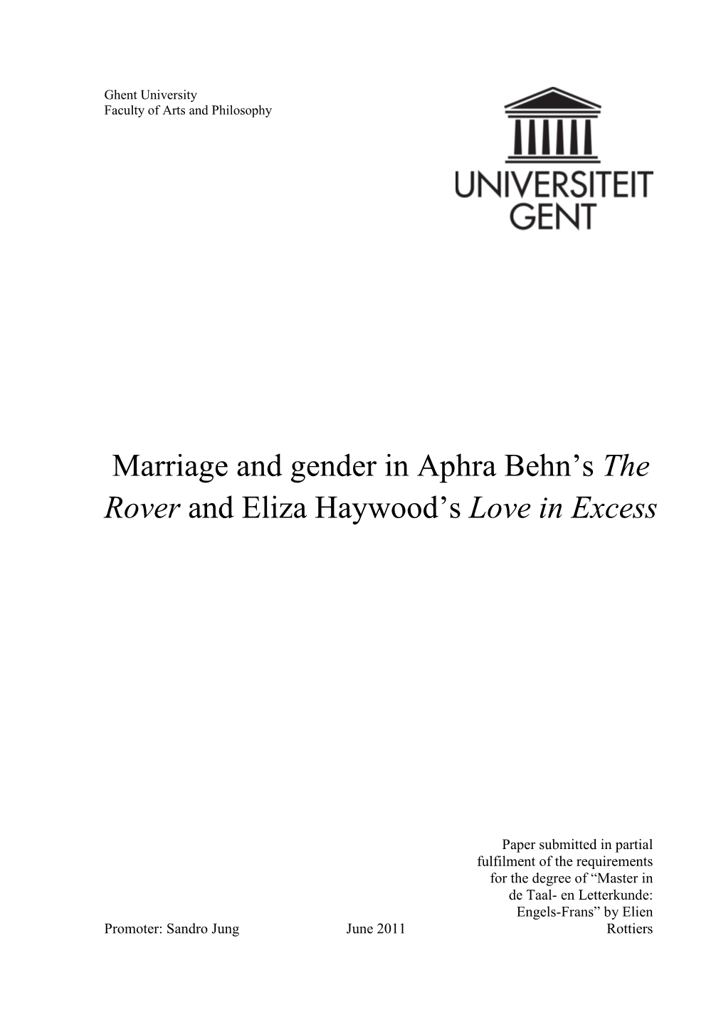 Marriage and Gender in Behn's the Rover and Haywood's Love in Excess