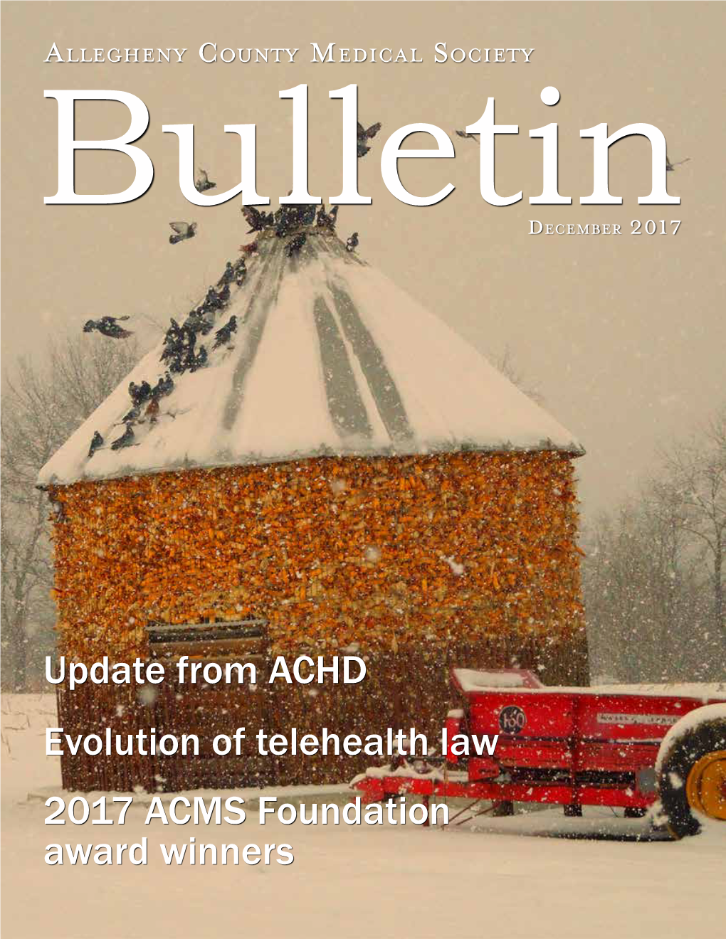 Evolution of Telehealth Law 2017 ACMS Foundation Award Winners Care Is Your Business, Change Is Ours the Healthcare Environment Is Changing