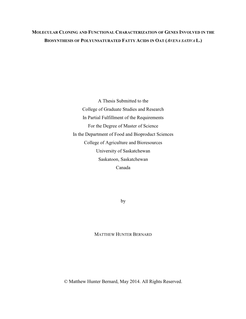 A Thesis Submitted to the College of Graduate Studies and Research In