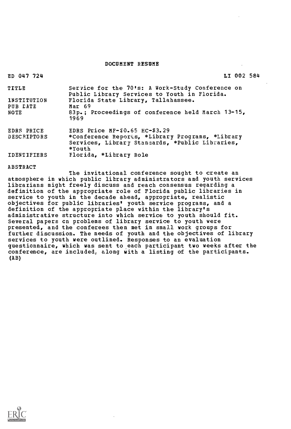 DOCUMENT RESUME ED 047 724 LI 002 584 TITLE Service for the 70'S