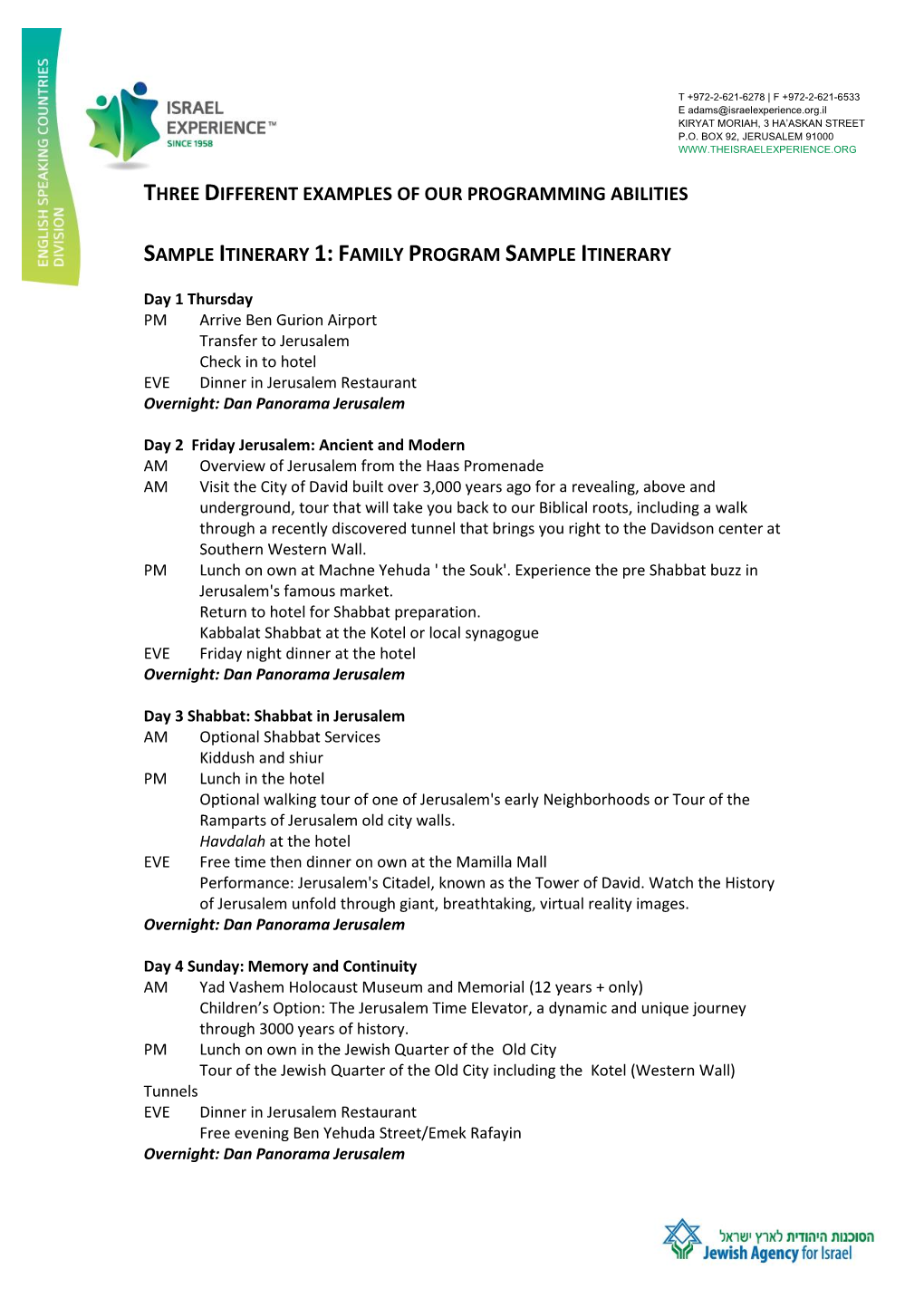 Sample Itinerary 3: Jordan and Israel Sample Itinerary