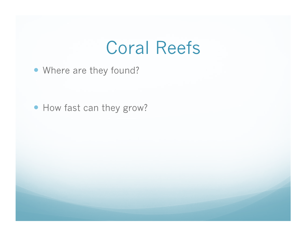 Coral Reefs  Where Are They Found?