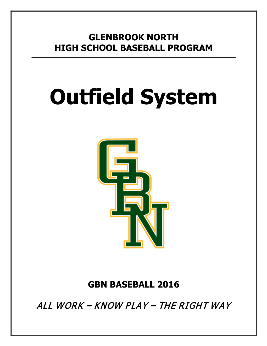 Outfield System