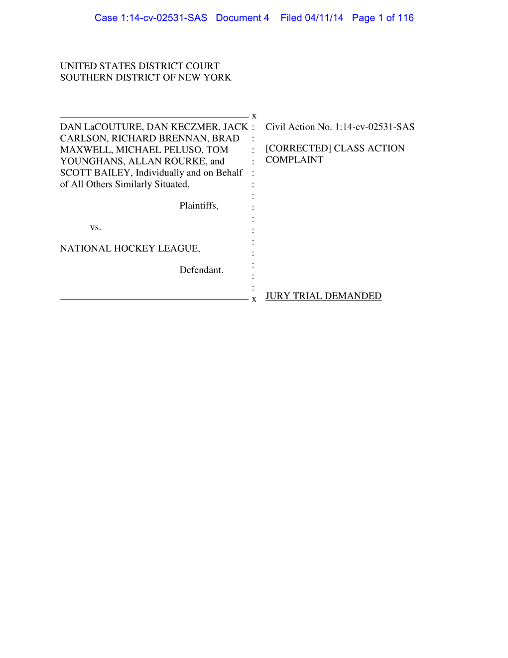 UNITED STATES DISTRICT COURT SOUTHERN DISTRICT of NEW YORK X DAN Lacouture, DAN KECZMER, JACK CARLSON, RICHARD BRENNAN, BRAD MA