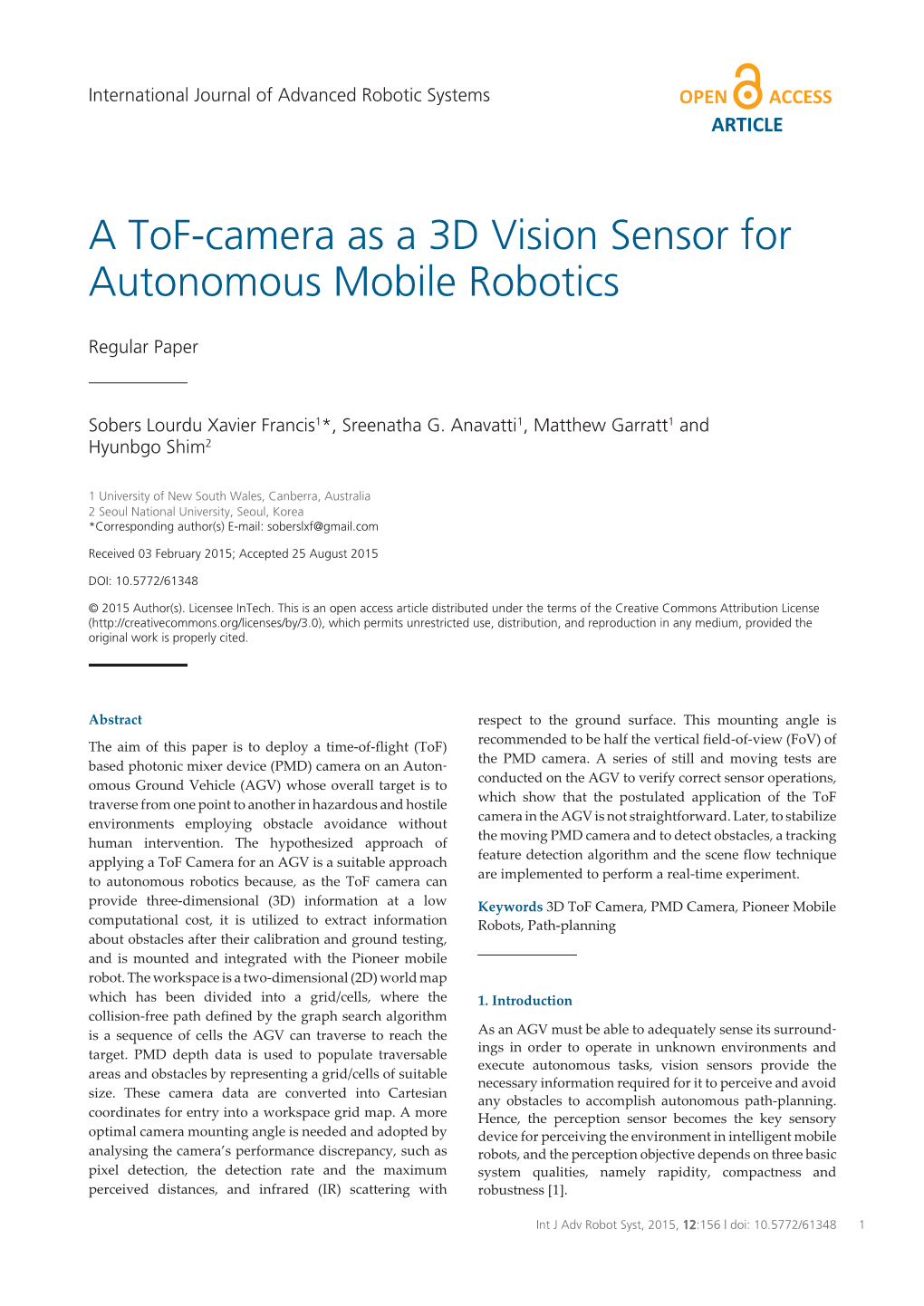 A Tof-Camera As a 3D Vision Sensor for Autonomous Mobile Robotics