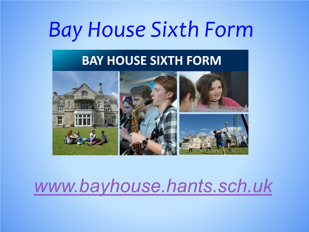 Bay House Sixth Form BAY HOUSE SIXTH FORM