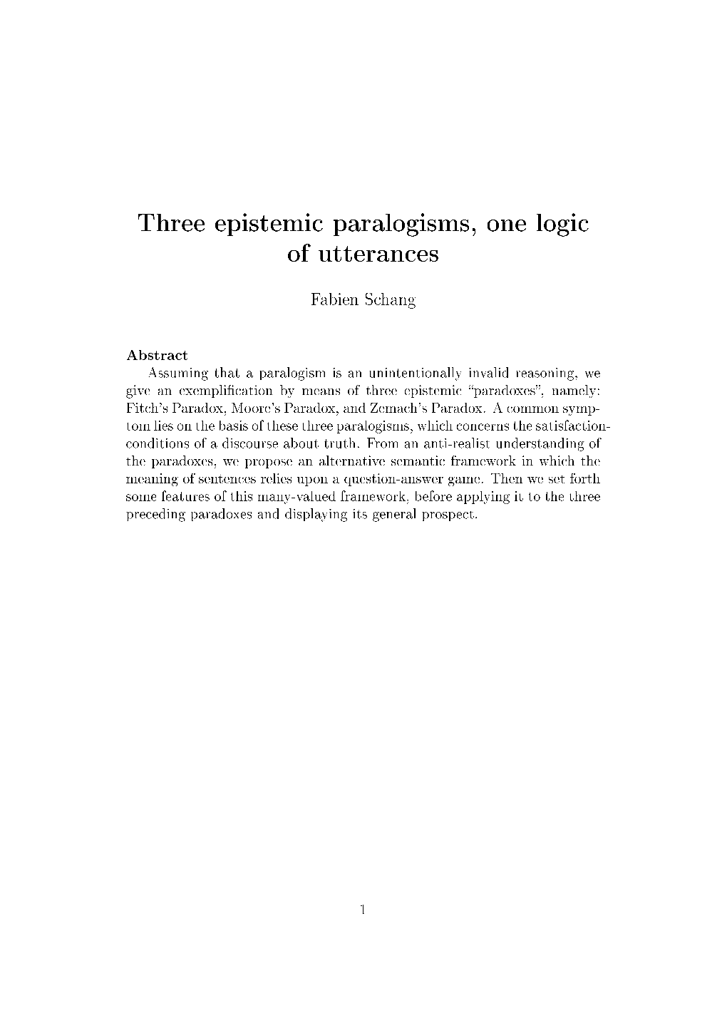 Three Epistemic Paralogisms, One Logic of Utterances