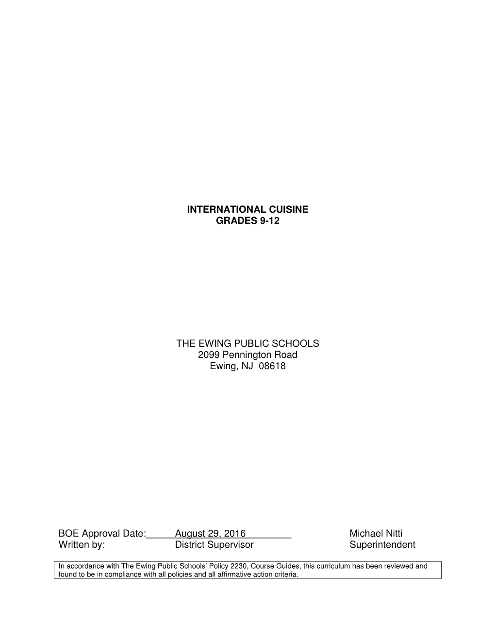 INTERNATIONAL CUISINE GRADES 9-12 the EWING PUBLIC SCHOOLS 2099 Pennington Road Ewing, NJ 08618 BOE Approval Date: August 29, 2