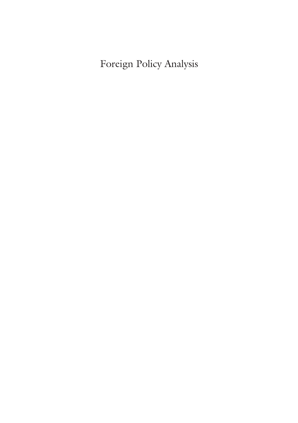 Foreign Policy Analysis Jean-Frédéric Morin • Jonathan Paquin Foreign Policy Analysis