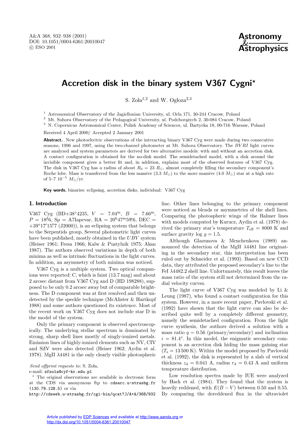 Accretion Disk in the Binary System V367 Cygni?