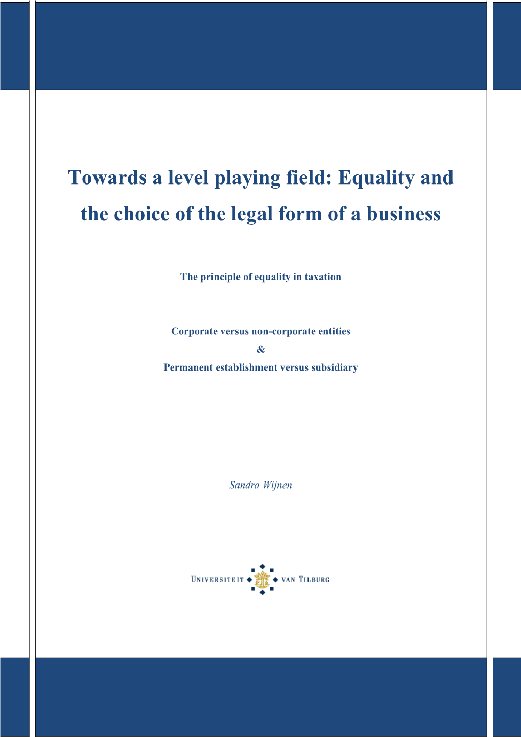 Towards a Level Playing Field: Equality and the Choice of the Legal Form of a Business