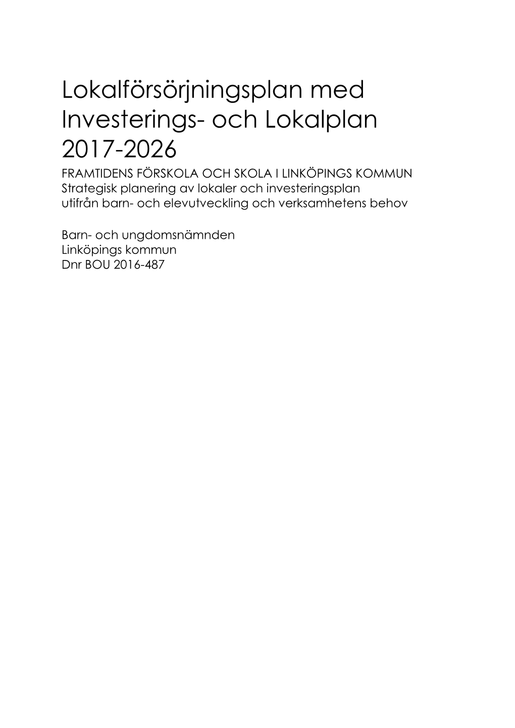 Lokalförsörjningsplan Med Investerings- Och Lokalplan 2017-2026