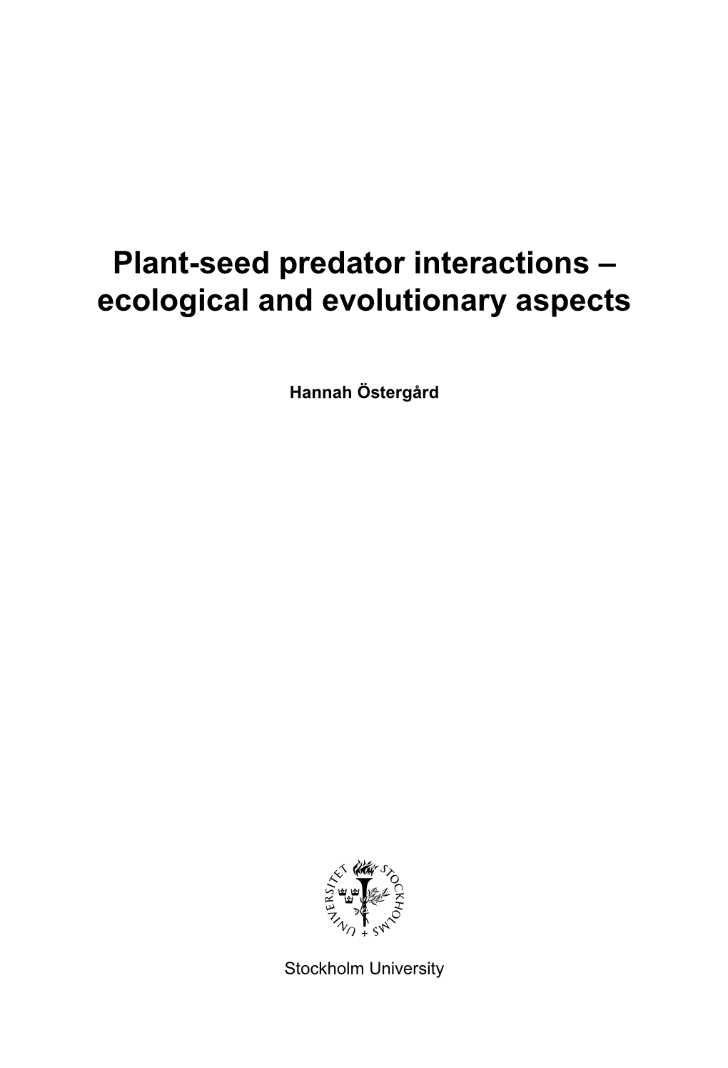 Plant-Seed Predator Interactions – Ecological and Evolutionary Aspects